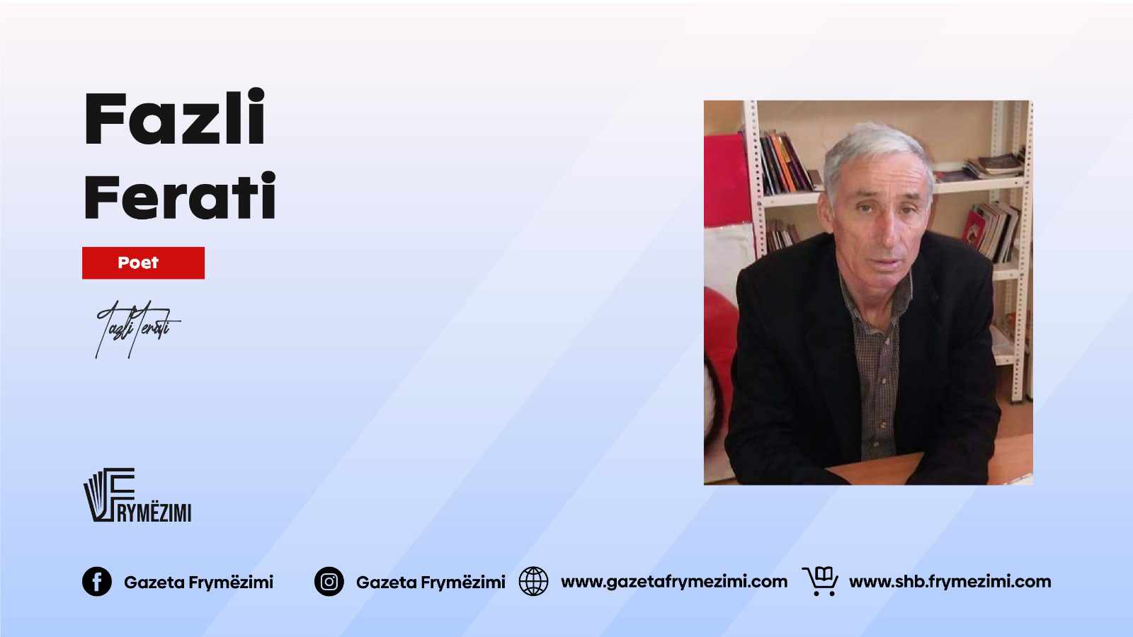 Intervistë me poetin: Fazli Ferati