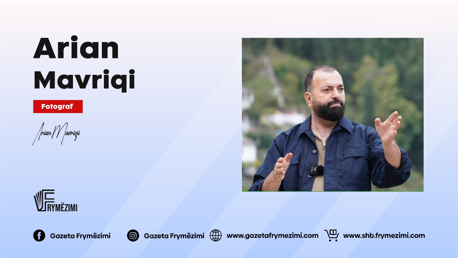 Intervistë me fotografin e njohur: Arian Mavriqi