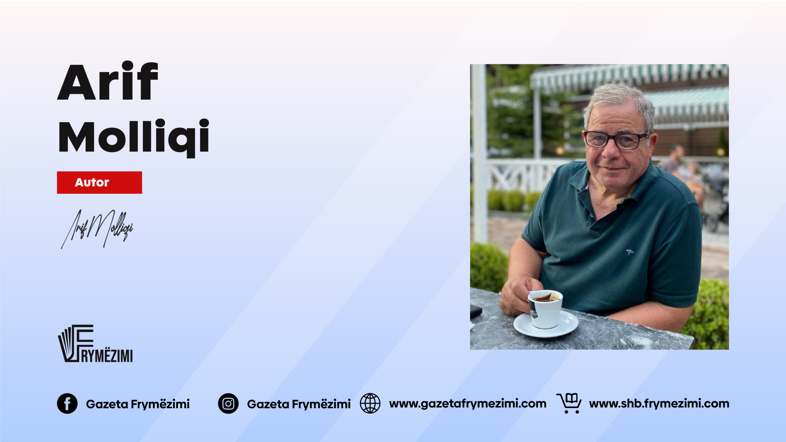 Intervistë me autorin: Arif Molliqi